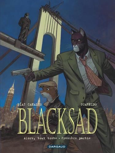 Blacksad T.06 : Alors, tout tombe (première partie)