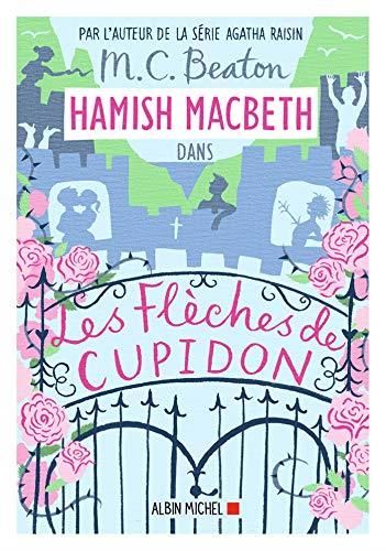 Hamish Macbeth T.08 : Les flèches de cupidon