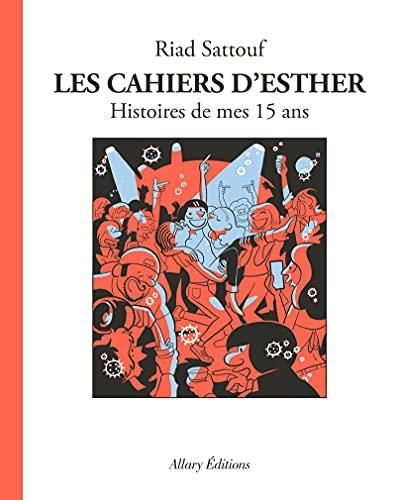 Les Cahiers d'Esther T.06 : Histoires de mes 15 ans