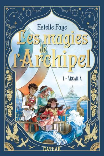 Les Magies de l'archipel T.01 : Arcadia